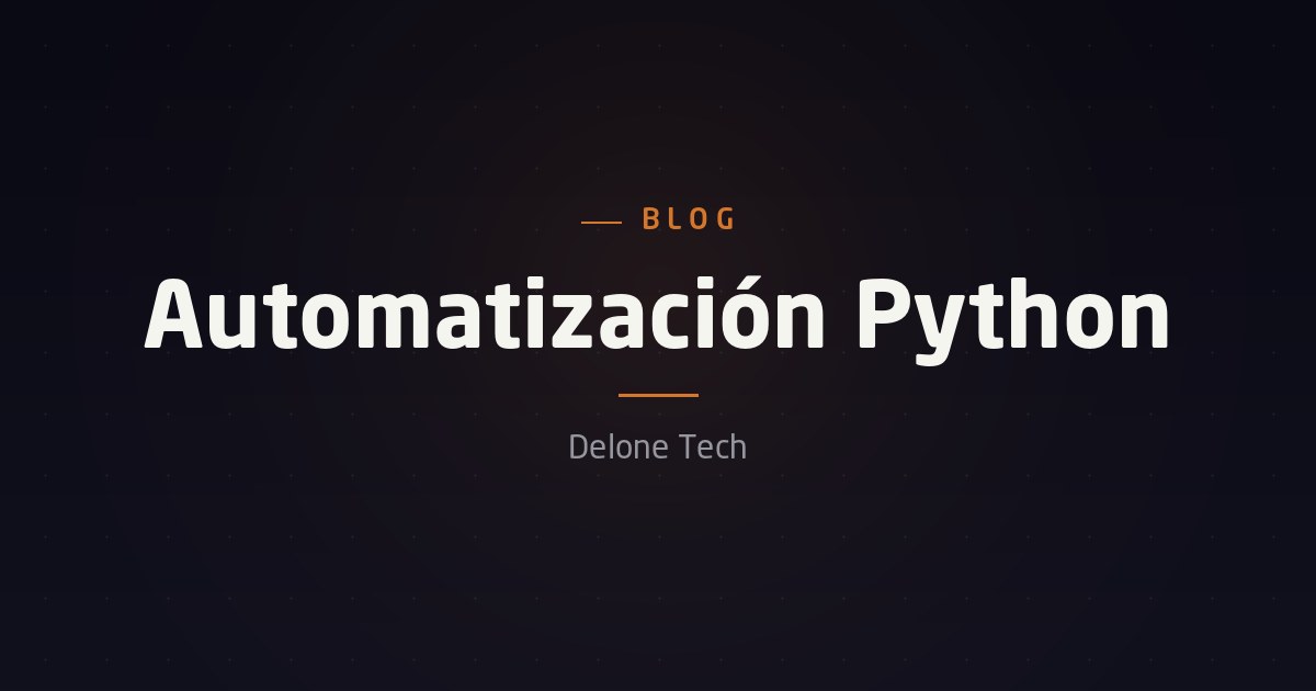Automatización de procesos con Python: ahorra horas cada semana