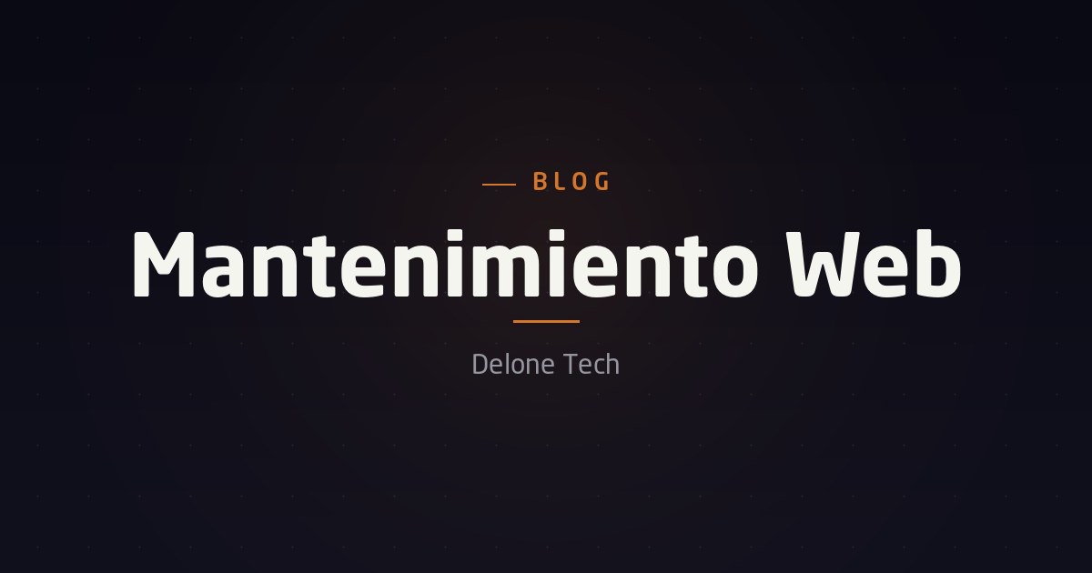 Mantenimiento web: lo que nadie te cuenta (y lo que cuesta ignorarlo)